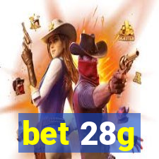 bet 28g